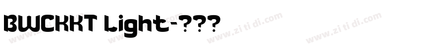 BWCKKT Light字体转换 BWCKKT Light字体转换